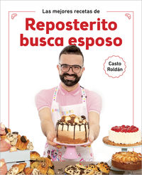 Las mejores recetas de reposterito busca esposo - Casto Roldan