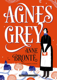 agnes grey - Anne Bronte / Madalina Andronic (il. )