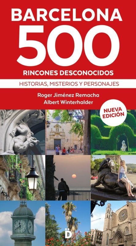 barcelona 500 rincones desconocidos - historias, misterios y personajes - Roger Jimenez Remacha / Albert Winterhalder
