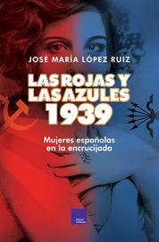 las rojas y las azules 1939 - Jose Maria Lopez Ruiz