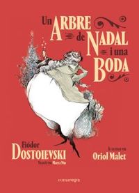 Un arbre de nadal i una boda - Fiodor Dostoievski / Oriol Malet (il. )