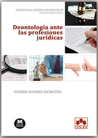 DEONTOLOGIA ANTE LAS PROFESIONES JURIDICAS - VISION ACTUAL