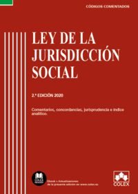 (2 ed) ley de la jurisdiccion social - codigo comentado (ed - Maria Luisa Segoviano Astaburuaga / Nieves Corte Heredero / [ET AL. ]