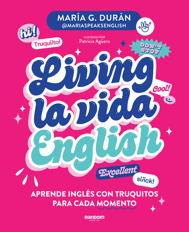 LIVING LA VIDA ENGLISH - APRENDE INGLES CON TRUQUITOS PARA CADA MOMENTO