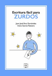 escritura facil para zurdos - Juan Jose Vara Fernandez / Irene Garcia Talavera