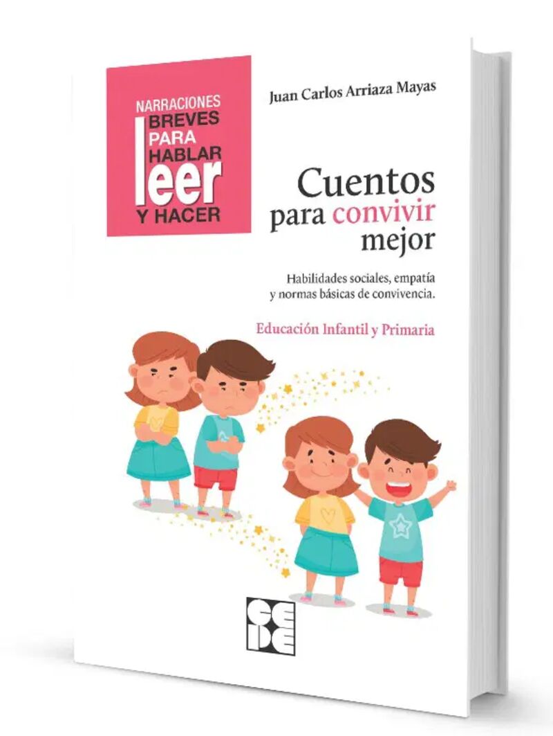 cuentos para convivir mejor (educacion infantil y primaria) - Juan Carlos Arriaza Mayas