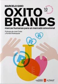 oxitobrands - marcas humanas para un mercado emocional (ed. 10º aniversario)