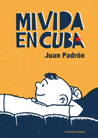 mi vida en cuba - Juan Padron