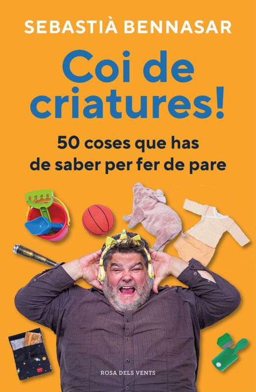 COI DE CRIATURES! - 50 COSES QUE HAS DE SABER PERFER DE PARE