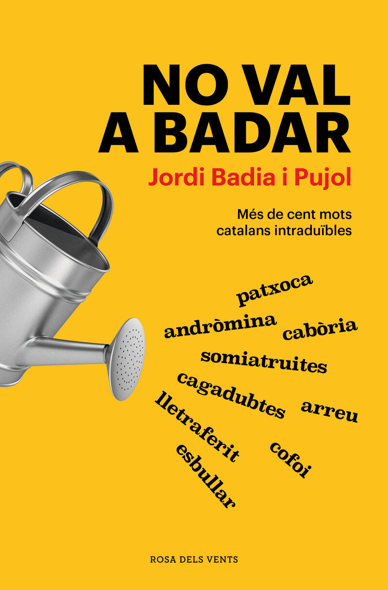 no val a badar - Jordi Badia I Pujol