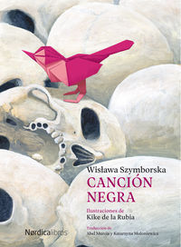 cancion negra - Wislawa Szymborska / Kike De La Rubia (il. )