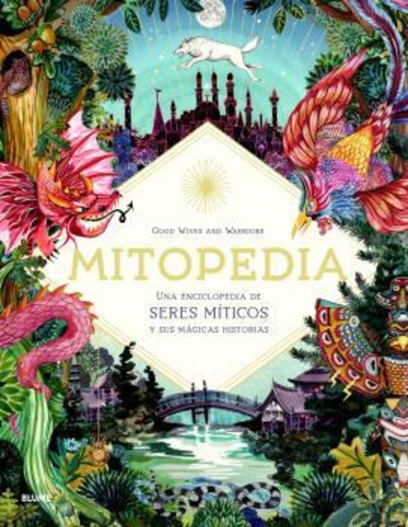mitopedia - una enciclopedia de los seres miticos y sus magicas historias