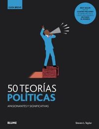 50 teorias politicas - apasionantes y significativas - Steven L. Taylor
