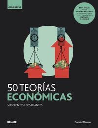50 teorias economicas - sugerentes y desafiantes - Donald Marron
