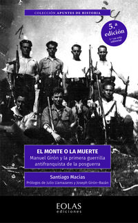 (5 ed) monte o la muerte, el - manuel giron y la primera guerrilla antifranquista de la posguerra - Santiago Macias Perez