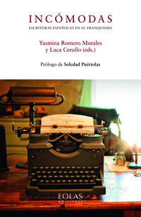 incomodas - escritoras españolas en el franquismo
