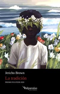 tradicion, la (premio pulitzer de poesia 2020) - Jericho Brown