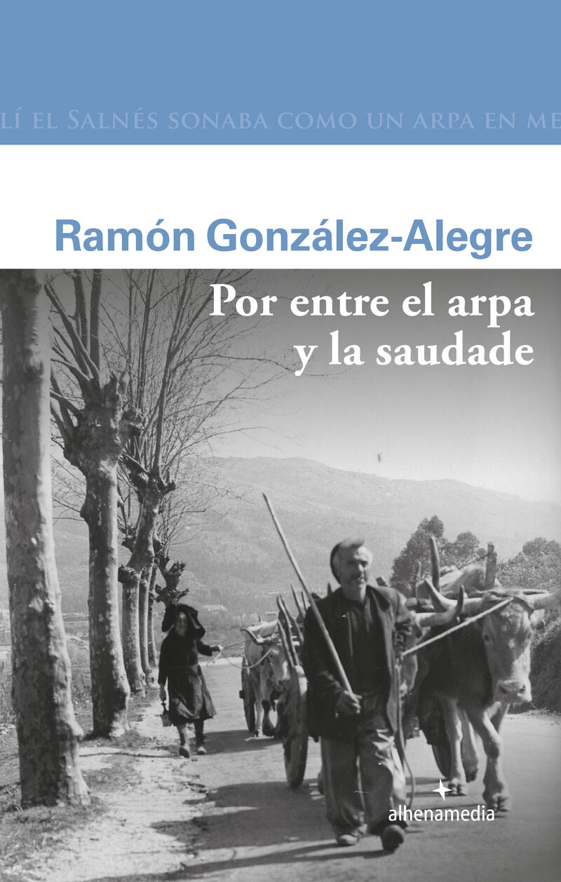 por entre el arpa y la saudade - Ramon Gonzalez-Alegre