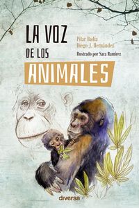La voz de los animales - Pilar Badia / Diego J. Hernandez
