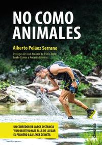 no como animales - Alberto Pelaez Serrano
