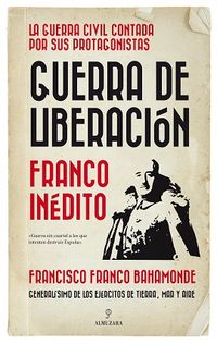 guerra de liberacion - franco inedito - Franco Franco Bahamonde