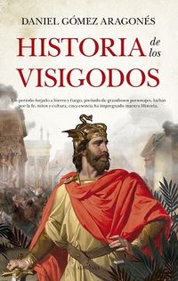historia de los visigodos - Daniel Gomez Aragones