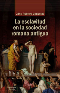 La esclavitud en la sociedad romana antigua - Carla Rubiera Cancelas