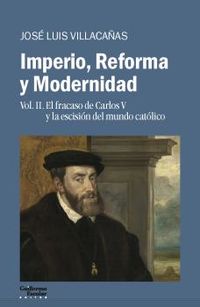 imperio, reforma y modernidad 2 - el fracaso de carlos v y la escision del mundo catolico