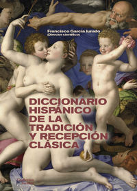 diccionario hispanico de la tradicion y recepcion clasica - Francisco Garcia Jurado