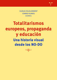 totalitarismos europeos, propaganda y educacion - una historia visual desde los no-do