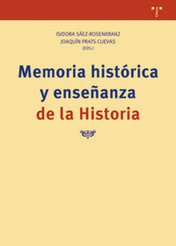 memoria historica y enseñanza de la historia - Isidora Saez-Rosenkranz / Joaquin Prats Cuevas