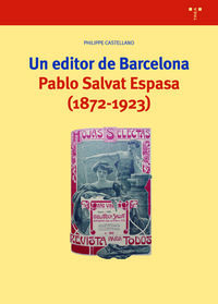 un editor de barcelona - pablo salvat espasa (1872-1923)
