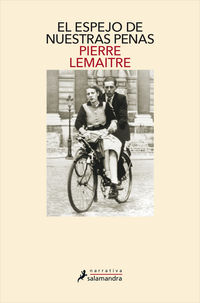 espejo de nuestras penas, el (los hijos del desastre 3) - Pierre Lemaitre