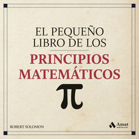 El pequeño libro de los principios matematicos - Robert Solomon