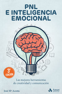 (3 ed) pnl e inteligencia emocional - las mejores herramientas de creatividad y comunicacion - Jose Maia Acosta Vera