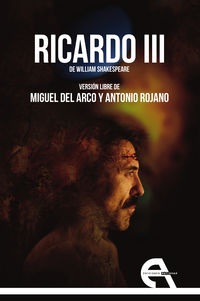 ricardo iii - Miguel Del Arco / Antonio Rojano