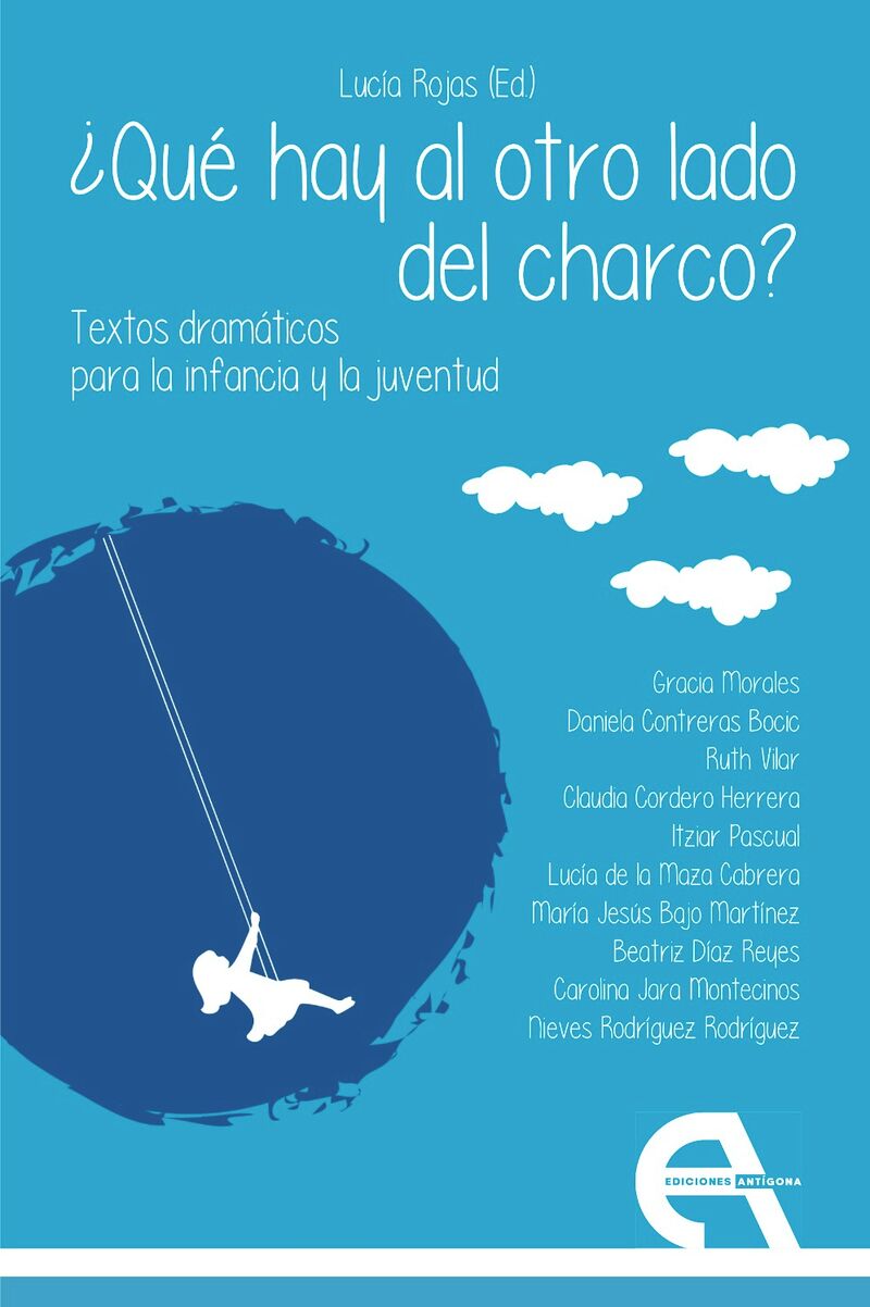 ¿que hay al otro lado del charco? - textos dramaticos para la infancia y la juventud - Lucia Rojas (ed. )
