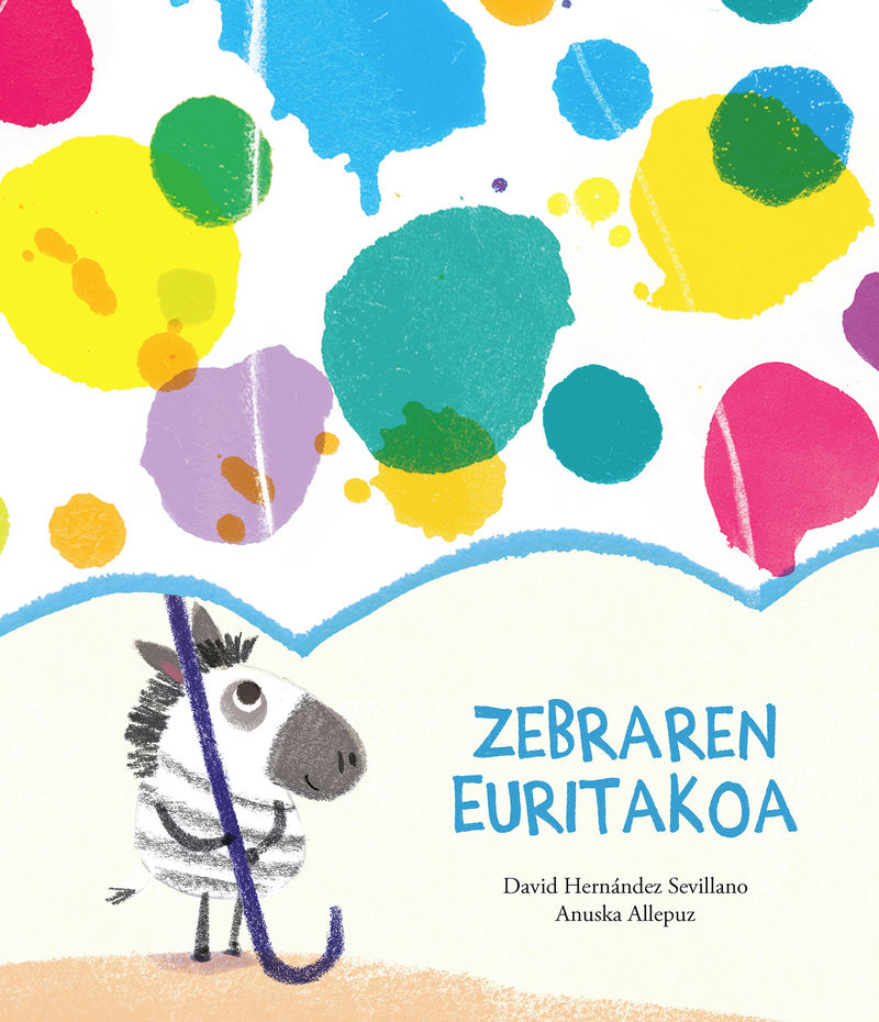 zebraren euritakoa - David Hernandez Sevillano / Anuska Allepuz (il. )