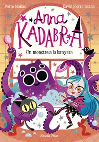 anna kadraba 3 - un monstre a la banyera - Pedro Mañas / David Sierra Liston