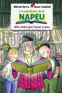 les aventures de la napeu 1 - mes vella que l'anar a peu - Marius Serra / Roser Calafell (il. )