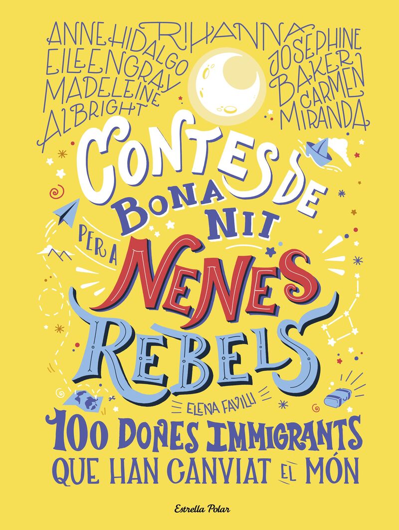 contes de bona nit per a nenes rebels - 100 dones immigrants que han canviat el mon