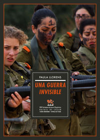 una guerra invisible (xxvi certamen de letras hispanicas rafael de cozar modalidad teatro) - Paula Llorens
