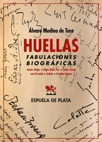 huellas. fabulaciones biograficas - Alvaro Medina De Toro