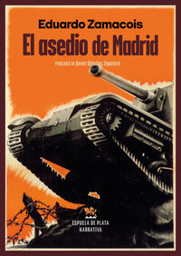 el asedio de madrid - novela - Eduardo Zamacois