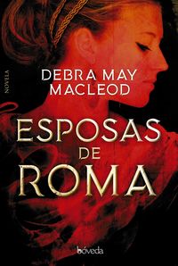 esposas de roma - Debra May Macleod