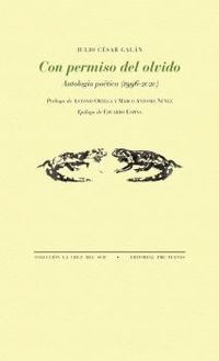 con permiso del olvido - antologia poetica (1996-2020)