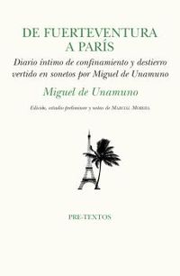 de fuerteventura a paris - confinamiento y destierro vertido en sonetos por miguel de unamuno - Miguel De Unamuno