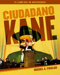 ciudadano kane - el libro del 80 aniversario - Miguel Angel Fidalgo