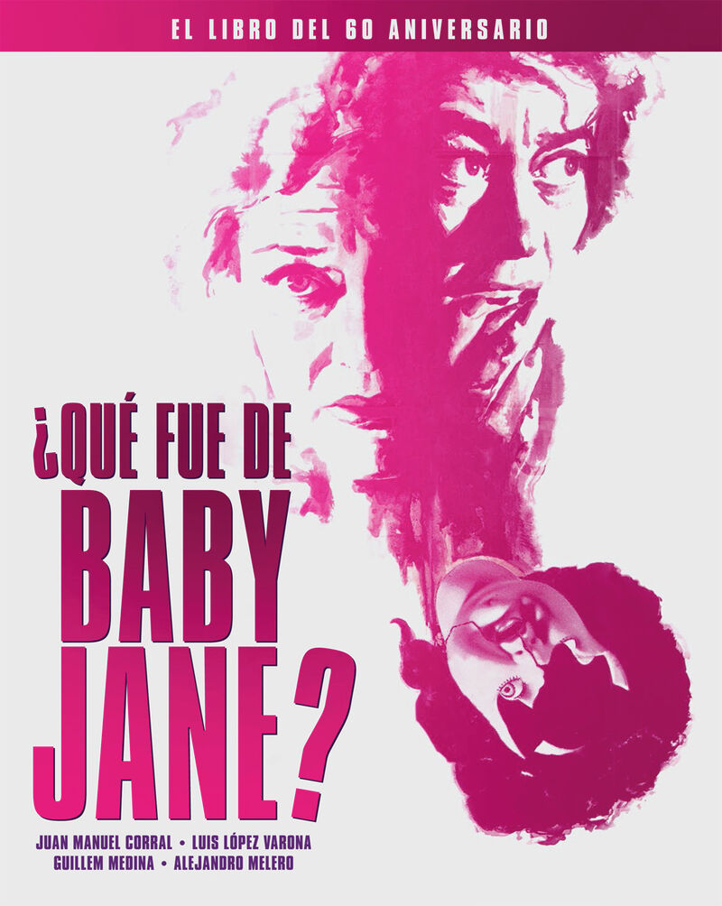 ¿QUE FUE DE BABY JANE? EL LIBRO DEL 60 ANIVERSARIO