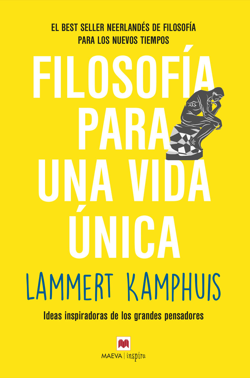 filosofia para una vida unica - ideas inspiradoras de los grandes pensadores - Lammert Kamphuis